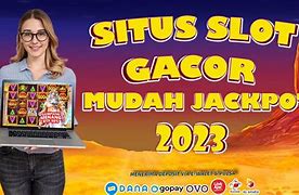 5 Situs Slot Mudah Jackpot Indonesia Hari Ini 2024